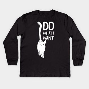 Funny cat I do what I want with my cat - Cool Tee Kids Long Sleeve T-Shirt